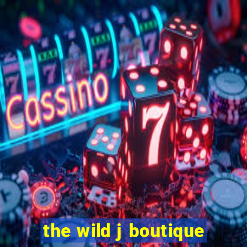 the wild j boutique